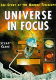 Front cover of THE STORY OF THE HUBBLE TELESCOPE UNIVERSE IN FOCUS by STUART  CLARK