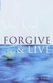 Cover of Forgive and Live by Una Kroll