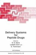 Front cover of Delivery systems for peptide drugs by NATO Advanced Research Workshop on Advanced Drug Delivery Systems for Peptides and Proteins (1986 Copenhagen, Denmark)