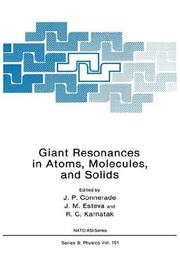 Front cover of Giant resonances in atoms, molecules, and solids by NATO Advanced Study Institute on Giant Resonances in Atoms, Molecules, and Solids (1986 Les Houches, Haute-Savoie, France)