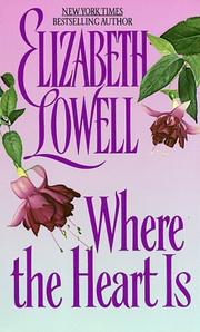 Front cover of Where the heart is by Elizabeth Lowell