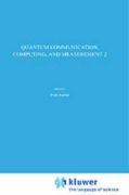 Front cover of Quantum communication, computing and measurement 2 by International Conference on Quantum Communication, Measurement, and Computing (4th 1998 Northwestern University, Evanston, Ill.)