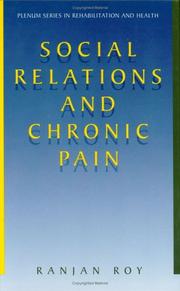 Front cover of Social Relations and Chronic Pain by Ranjan Roy