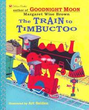 Front cover of The train to Timbuctoo by Margaret Wise Brown