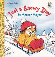 Front cover of Just a Snowy Day (Touch-and-Feel) by Mercer Mayer
