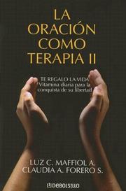 Front cover of La oración como terapia II by Luz C. Maffiol A.