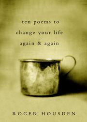 Front cover of Ten Poems to Change Your Life Again and Again by Roger Housden