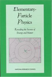 Cover of Elementary-Particle Physics: Revealing the Secrets of Energy and Matter (<i>Physics in a New Era:</i> A Series) by National Research Council (US)