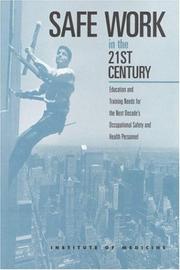 Cover of Safe work in the 21st century by Institute of Medicine