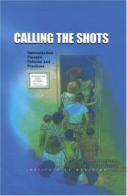 Front cover of Calling the shots by Committee on Immunization Finance Policies and Practices