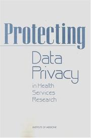 Front cover of Protecting data privacy in health services research by Institute of Medicine (U.S.). Committee on the Role of Institutional Review Boards in Health Services Research Data Privacy Protection.