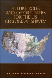 Front cover of Future roles and opportunities for the U.S. Geological Survey by National Research Council (U.S.). Committee on Future Roles, Challenges, and Opportunities for the U.S. Geological Survey.
