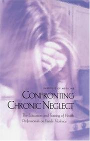 Front cover of Confronting chronic neglect by Committee on the Training Needs of Health Professionals to Respond to Family Violence