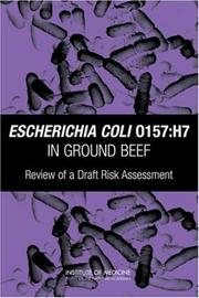 Front cover of Escherichia coli O157:H7 in ground beef by Institute of Medicine (U.S.). Committee on the Review of the USDA E coli O157:H7 Farm-to-Table Process Risk Assessment.
