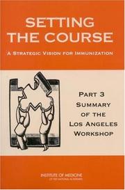 Front cover of Setting the Course: A Strategic Vision for Immunization -- Part 3 by Committee on the Immunization Finance Dissemination Workshops