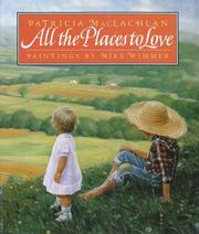 Front cover of All the places to love by Patricia MacLachlan