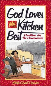 Front cover of God Loves My Kitchen Best by Mab Graff Hoover