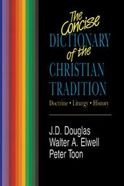 Cover of The concise dictionary of the Christian tradition by J. D. Douglas