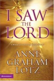 Front cover of I Saw the Lord~Anne G Lotz by Anne G Lotz