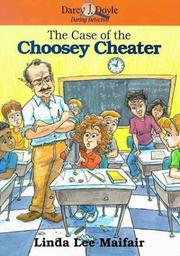 Cover of The case of the choosey cheater by Linda Lee Maifair