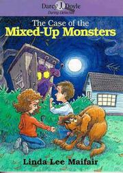 Cover of The case of the mixed-up monsters by Linda Lee Maifair