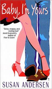 Front cover of Baby, I'm Yours by Susan Andersen