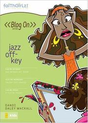 Front cover of Jazz Off-key (Faithgirlz by Dandi Daley Mackall