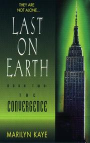 Front cover of The Convergence (Last on Earth Book 2) by Marilyn Kaye