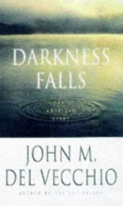 Cover of Darkness falls by John M. Del Vecchio