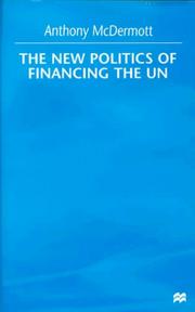 Cover of The new politics of financing the UN by Anthony McDermott