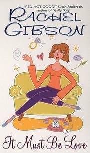 Front cover of It Must Be Love by Rachel Gibson