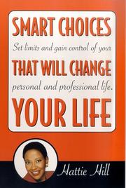 Front cover of Smart choices that will change your life by Hattie Hill