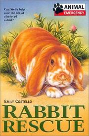 Front cover of Rabbit Rescue (Animal Emergency) by Emily Costello