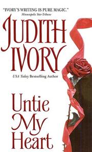 Front cover of Untie My Heart by Judith Ivory