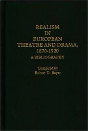 Front cover of Realism in European theatre and drama, 1870-1920 by Robert D. Boyer