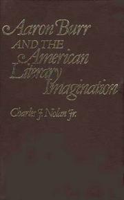 Front cover of Aaron Burr and the American literary imagination by Charles J. Nolan