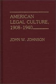 Cover of American legal culture, 1908-1940 by Johnson, John W.