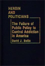 Front cover of Heroin and politicians by David J. Bellis