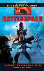 Front cover of Battlespace (The Legacy Trilogy, Book 2) by Ian Douglas