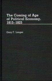 Front cover of The coming of age of political economy, 1815-1825 by Gary F. Langer