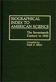 Front cover of Biographical index to American science by Clark A. Elliott