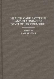 Front cover of Health care patterns and planning in developing countries by Rais Akhtar