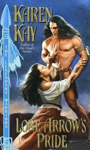 Cover of Lone Arrow's pride by Karen Kay