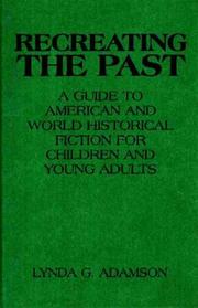 Front cover of Recreating the past by Lynda G. Adamson