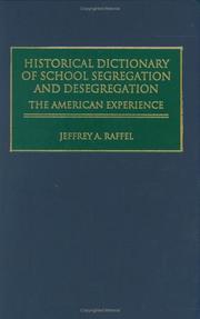 Front cover of Historical dictionary of school segregation and desegregation by Jeffrey A. Raffel