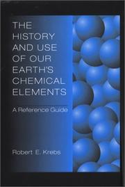 Front cover of The history and use of our earth's chemical elements by Krebs, Robert E.