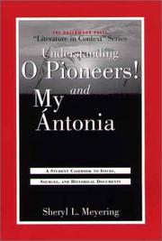 Front cover of Understanding O pioneers! and My Antonia by Sheryl L. Meyering