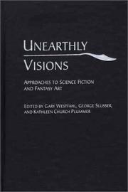 Front cover of Unearthly visions by Gary Westfahl