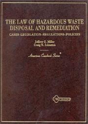 Front cover of The law of hazardous waste disposal and remediation by Miller, Jeffrey G.