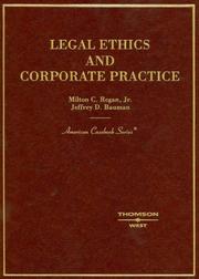 Front cover of Legal Ethics and Corporate Practice by Jeffrey D. Bauman